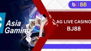 AG Live Casino BJ88 - Sảnh cược cực cuốn tại nhà cái